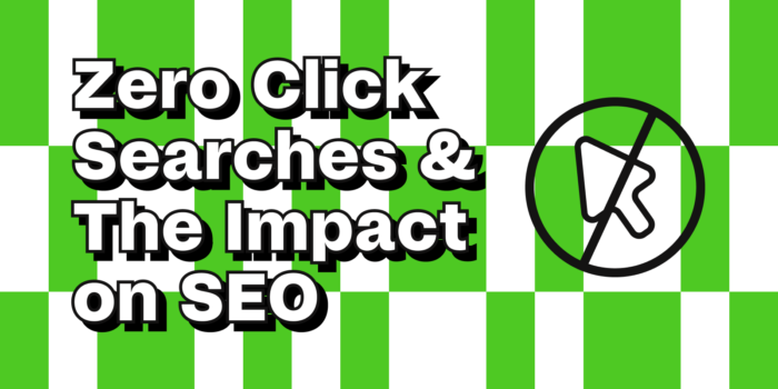 Zero Click Searches & The Impact on SEO